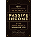 The Power of Passive Income: Make Your Money Work for You