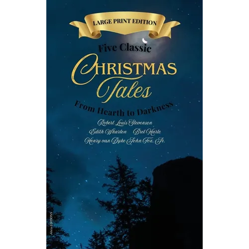 Five Classic Christmas Tales: Large Print Edition