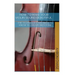 How To Make Your Violin Sound Beautiful: The Techniques You Need to Know to Create Rich Tone...