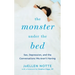 The Monster Under the Bed: Sex, Depression, and the Conversations We Aren't Having