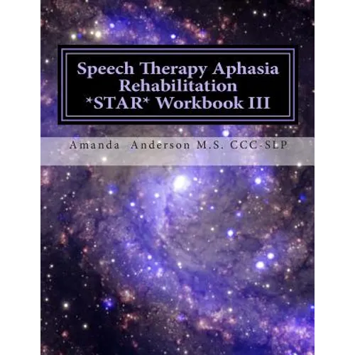 Speech Therapy Aphasia Rehabilitation Star Workbook III: Expressive Language