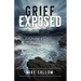 Grief Exposed: Giving a Voice to the Unspeakable