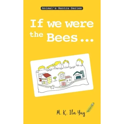 If we were the Bees: Grow From Nature