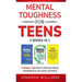 Mental Toughness For Teens: 2 Books In 1 - 5 Minutes a day Hack To Overcome Feeling Overwhelmed in Life, Sports, and School!