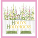 Holly's Hollyhocks