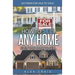 How to Sell Any Home Even the Hard to Sell: Go from for Sale to Sold