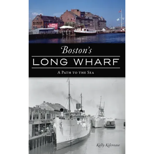 Boston's Long Wharf: A Path to the Sea