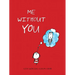 Me Without You