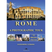 Rome a photographic tour: 122 amazing photos