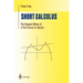 Short Calculus: The Original Edition of "A First Course in Calculus"