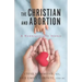 The Christian and Abortion: A Nonnegotiable Stance