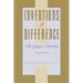 Inventions of Difference: On Jacques Derrida