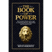 The Book of Power: The Greatest Works of the Ages on Attaining Mastery, Magnetism, and Personal Power