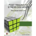 Post Traumatic Stress Disorder - The Cause and Cure