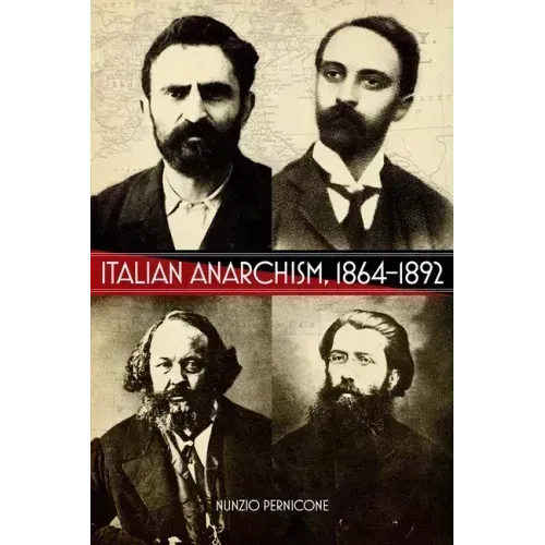 Italian Anarchism, 1864-1892