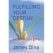 Fulfilling Your Destiny: Enter into your glory