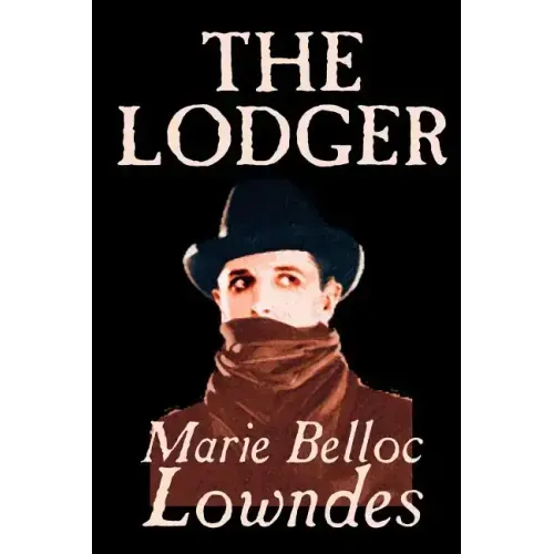 The Lodger by Marie Belloc Lowndes, Fiction, Mystery & Detective