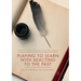 Playing to Learn with Reacting to the Past: Research on High Impact, Active Learning Practices