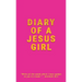 Diary Of A Jesus Girl: Journal