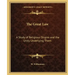 The Great Law: A Study of Religious Origins and the Unity Underlying Them