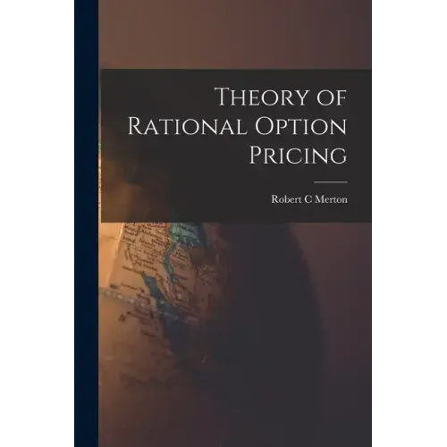Theory of Rational Option Pricing
