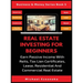Real Estate Investing For Beginners: Earn Passive Income With Reits, Tax Lien Certificates, Lease, Residential & Commercial Real Estate