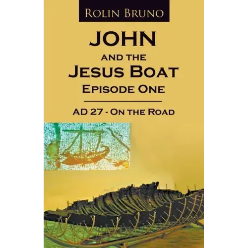 John and the Jesus Boat Episode 1: AD 27 - On the Road