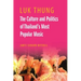 Luk Thung: The Culture and Politics of Thailand's Most Popular Music