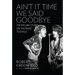 Ain't It Time We Said Goodbye: The Rolling Stones on the Road to Exile