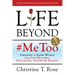 Life Beyond #MeToo: Creating a Safer World for Our Mothers, Daughters, Sisters & Friends