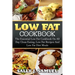 Low Fat Cookbook: The Essential Low Fat Cookbook On All Day Clean Eating, Low Fat Recipes And Low Fat Diet Meals