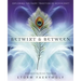 Betwixt & Between: Exploring the Faery Tradition of Witchcraft