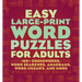 Easy Large-Print Word Puzzles for Adults: 160+ Crosswords, Word Searches, Anagrams, Word Jigsaws, and More