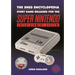 The Snes Encyclopedia: Every Game Released for the Super Nintendo Entertainment System