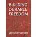 Building Durable Freedom