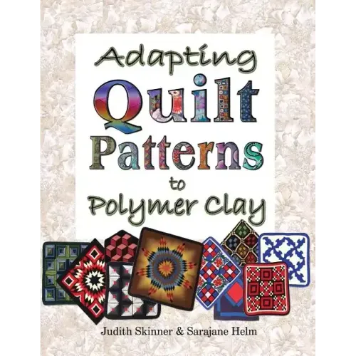 Adapting Quilt Patterns to Polymer Clay