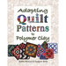 Adapting Quilt Patterns to Polymer Clay