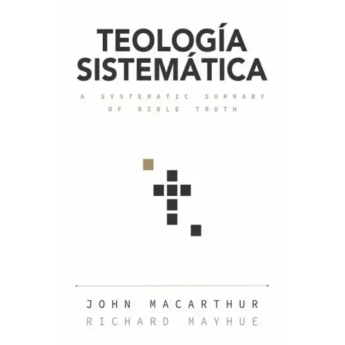 Teología Sistemática: Un Estudio Profundo de la Doctrina Bíblica