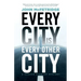 Every City Is Every Other City: A Gordon Stewart Mystery