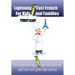 Lightning-fast French For Kids And Families Strikes Again!: More Fun Ways To Learn French, Speak French, And Teach Kids French - Even If You Don't Spe