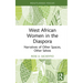 West African Women in the Diaspora: Narratives of Other Spaces, Other Selves