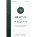 Healthy and Wealthy?: A Biblical-Theological Response to the Prosperity Gospel