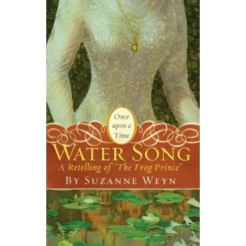 Water Song: A Retelling of the Frog Prince