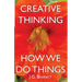 Creative Thinking: and How We Do Things