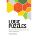 Logic Puzzles: More Than 150 Brain Teasers to Test Your Power of Deduction