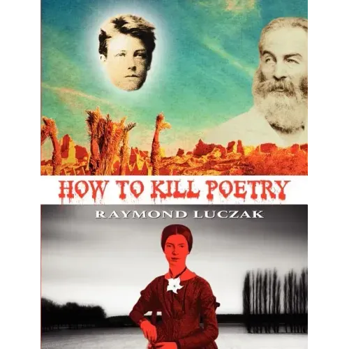 How to Kill Poetry