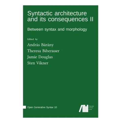 Syntactic architecture and its consequences II