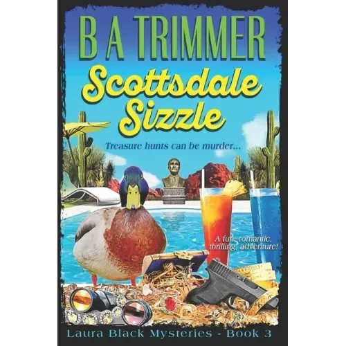 Scottsdale Sizzle: a fun, romantic, thrilling, adventure...