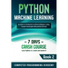 Python Machine Learning: Learn Python in a Week and Master It. An Hands-On Introduction to Artificial Intelligence Coding, a Project-Based Guid