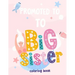 Promoted To Big Sister Coloring Book: New Baby Coloring Book For Girls 1-8